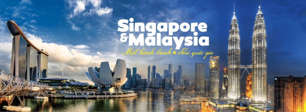 Hành trình khám phá hai Quốc gia: Singapore - Malaysia